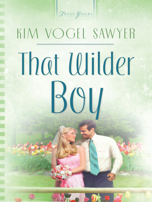 Title details for That Wilder Boy by Kim Vogel Sawyer - Available